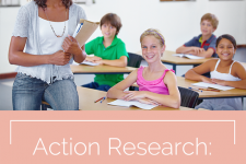 How Can Teachers Use Action Research to Improve Teaching Practices?