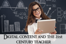 Digital Content and the 21st Century Teacher