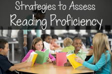 Strategies to Assess Reading Proficiency for Effective Instruction