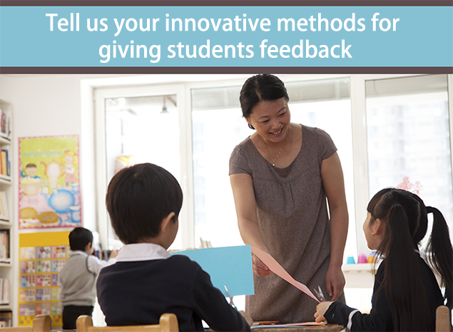 Tell us your innovative methods for giving students feedback