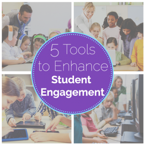 5 Tools to Enhance Student Engagement : Professional Learning Board