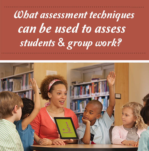 Assessment Strategies For Classroom Group Work 5627
